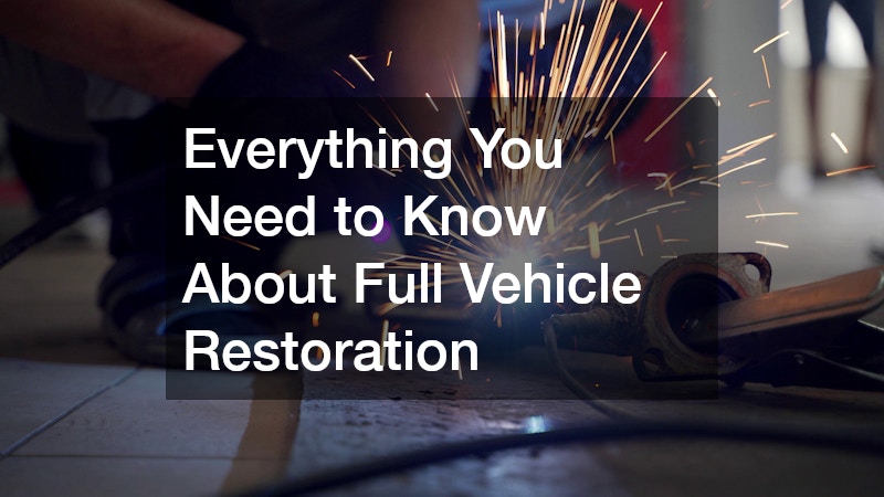Everything You Need to Know About Full Vehicle Restoration