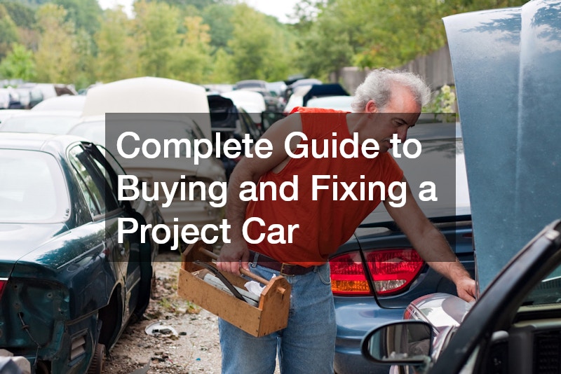 Complete Guide to Buying and Fixing a Project Car