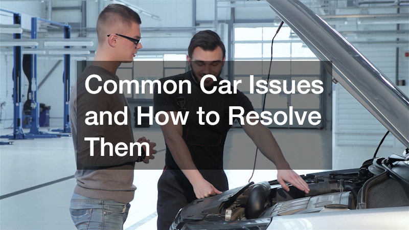 Common Car Issues and How to Resolve Them